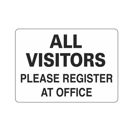 All Visitors Please Register At Office Sign